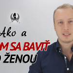 Ako a o čom sa baviť so ženou